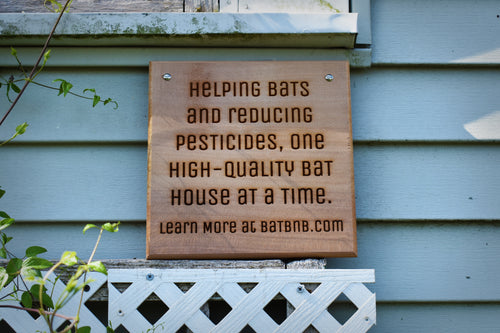 Cedar Sign: Benefits of a Bat House 2 - BatBnB